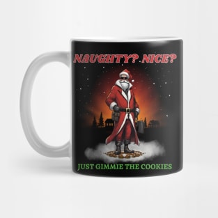 Naughty? Nice? Just Gimmie The Cookies Mug